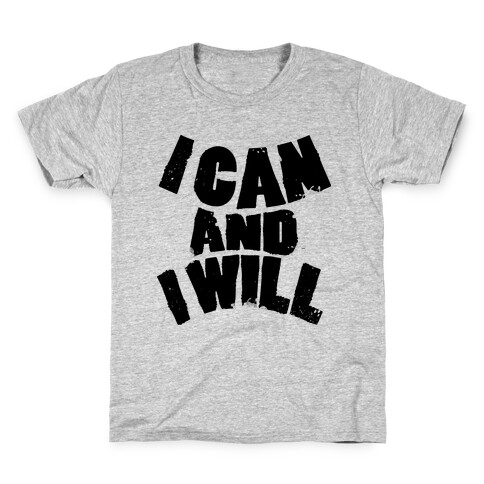 I Can and I Will Kids T-Shirt