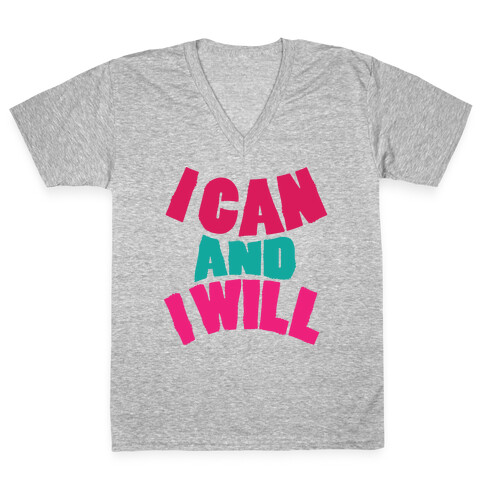 I Can And I Will V-Neck Tee Shirt