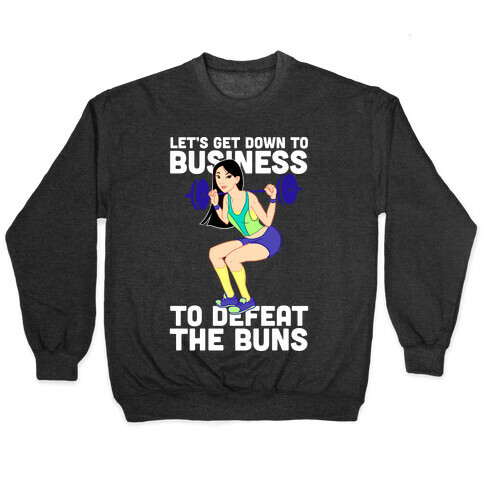 Let's Get Down to Business Parody Pullover