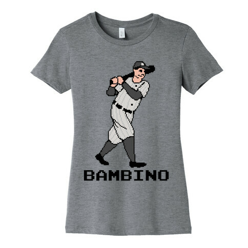 The Babe Womens T-Shirt