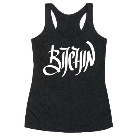 Bitchin Racerback Tank Top