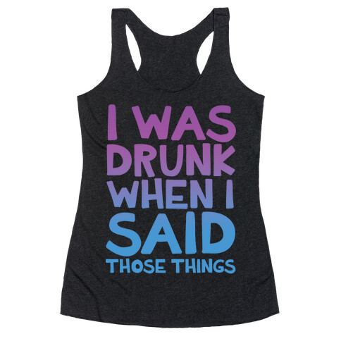 I Was Drunk Racerback Tank Top