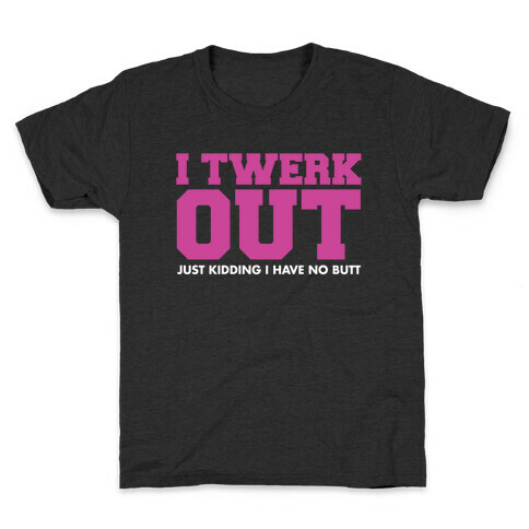 Twerk Out Kids T-Shirt