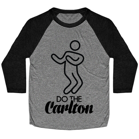 Do The Carlton Baseball Tee