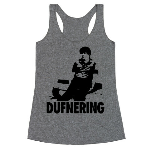 Dufnering Racerback Tank Top