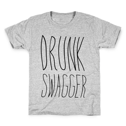 Drunk Swagger Kids T-Shirt