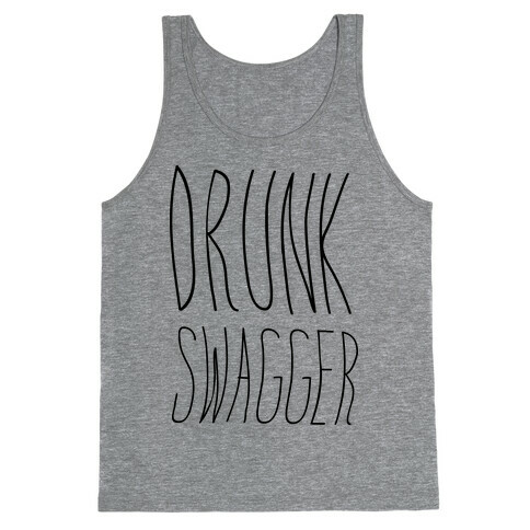 Drunk Swagger Tank Top