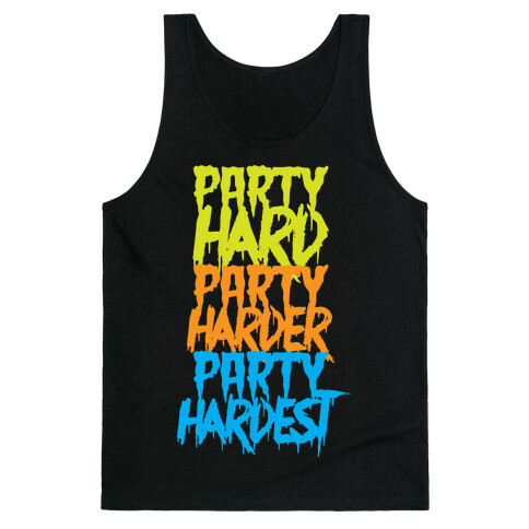 Party Hard Party Harder Party Hardest Tank Top
