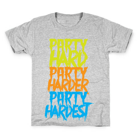 Party Hard Party Harder Party Hardest Kids T-Shirt