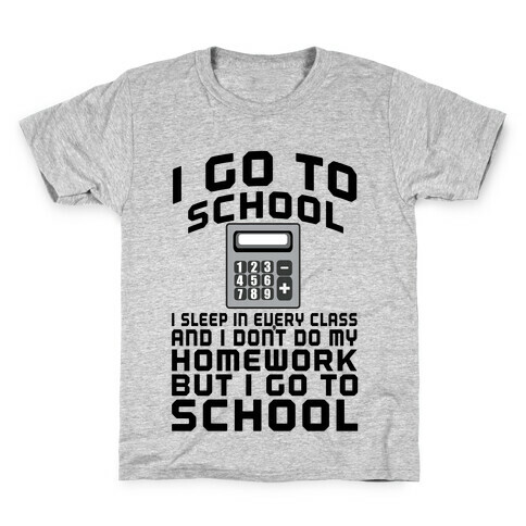 I Go to School Kids T-Shirt