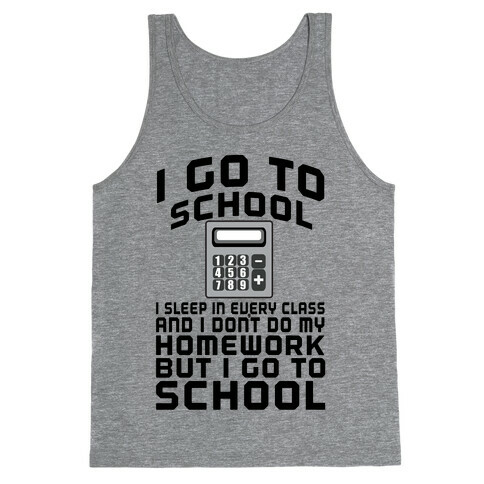 I Go to School Tank Top