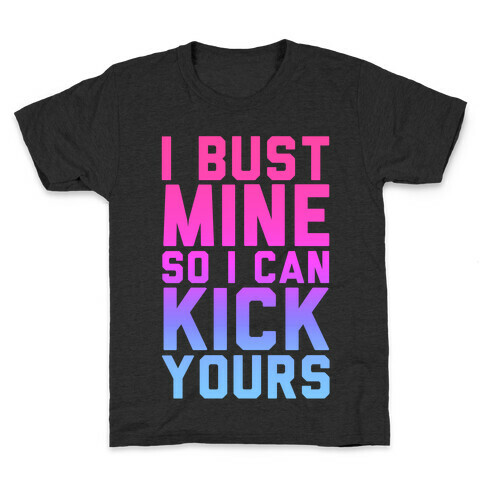 I Bust Mine Kids T-Shirt