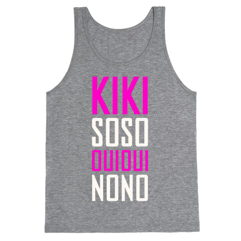 Kiki, So-so, Oui Oui, No No Tank Top