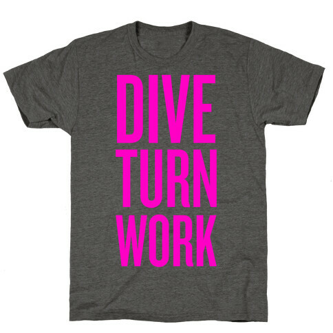 Dive Turn Work T-Shirt