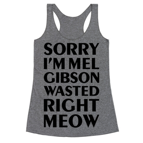 Mel Gibson Wasted Racerback Tank Top