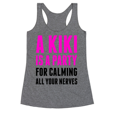 A Kiki Is A Party Racerback Tank Top