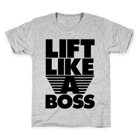 Lift Like A Boss Kids T-Shirt