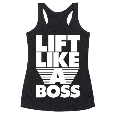 Lift Like A Boss Racerback Tank Top