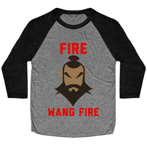 Fire, Wang Fire Baseball Tee