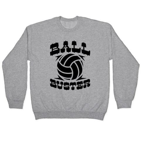 Ball Buster (Volleyball) Pullover