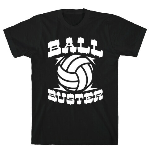 Ball Buster (Volleyball) T-Shirt