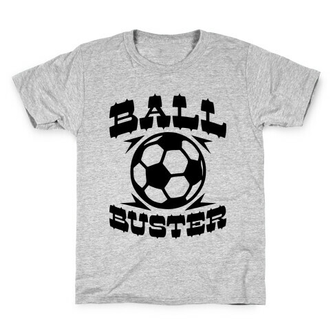 Ball Buster (Soccer) Kids T-Shirt