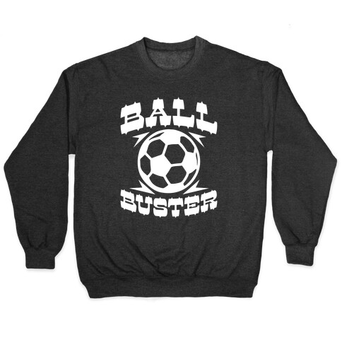 Ball Buster (Soccer) Pullover