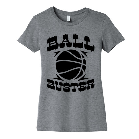 Ball Buster (Basketball) Womens T-Shirt