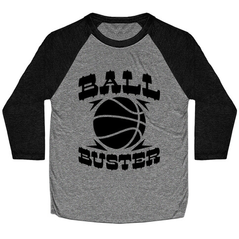 Ball Buster (Basketball) Baseball Tee