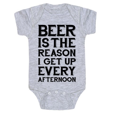 Beer Is The Reason Baby One-Piece