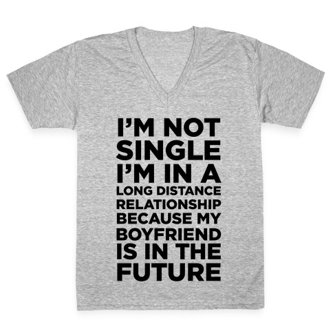 I'm Not Single V-Neck Tee Shirt