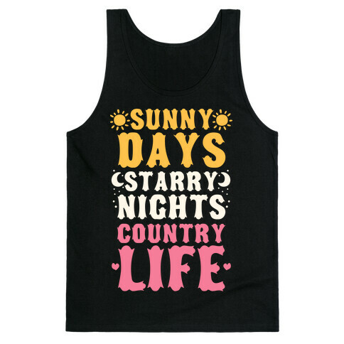 Sunny Days, Starry Nights, Country Life! Tank Top