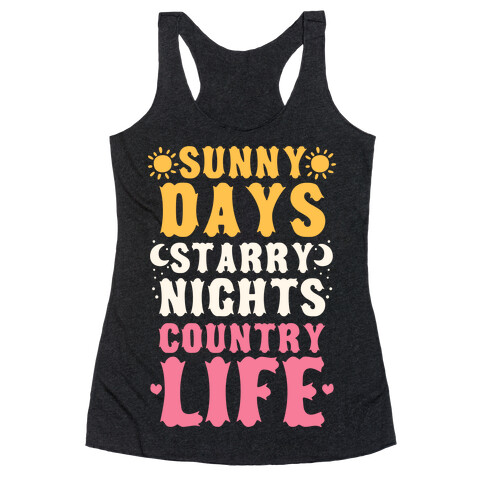 Sunny Days, Starry Nights, Country Life! Racerback Tank Top