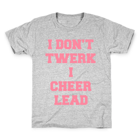 I Don't Twerk I Cheer Lead Kids T-Shirt