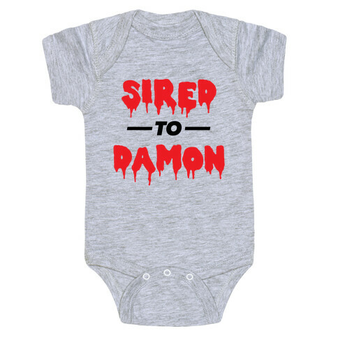Sired To Damon Baby One-Piece