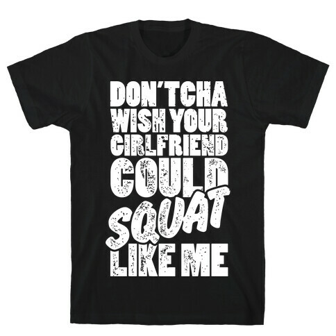 Squat Like Me T-Shirt
