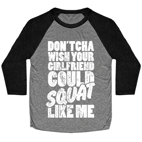 Squat Like Me Baseball Tee