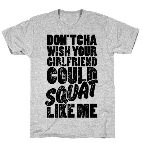 Squat Like Me T-Shirt