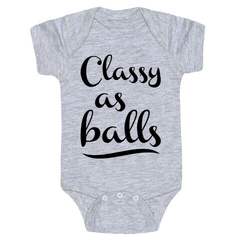 Classy As Balls Baby One-Piece