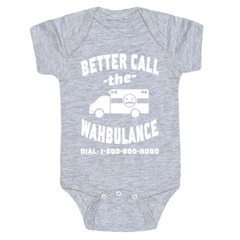 Better Call the Wahbulance Baby One-Piece