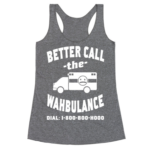 Better Call the Wahbulance Racerback Tank Top