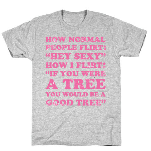 How I Flirt T-Shirt