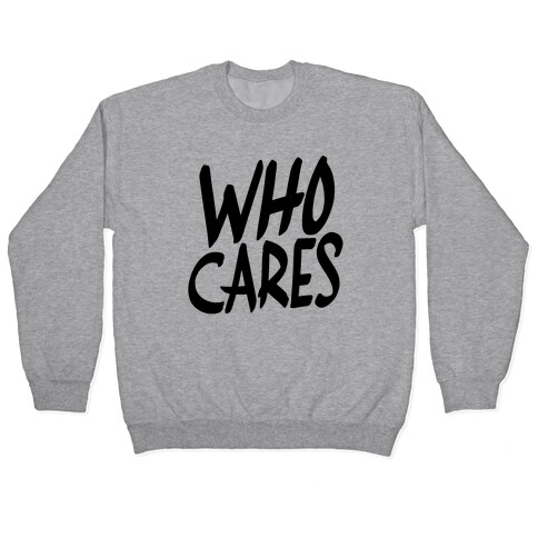 Who Cares? Pullover