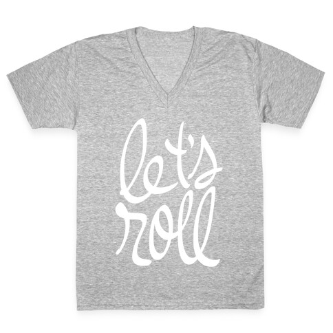 Let's Roll V-Neck Tee Shirt