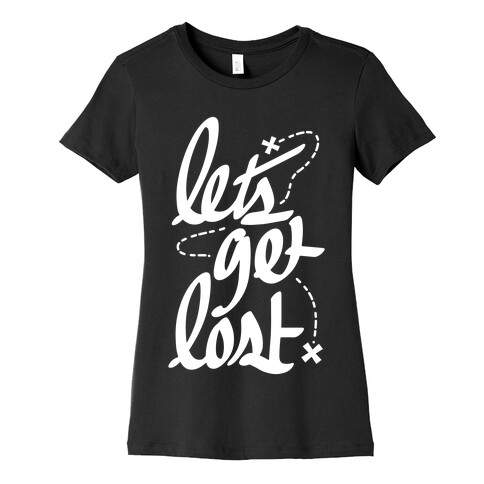 Let's Get Lost Womens T-Shirt