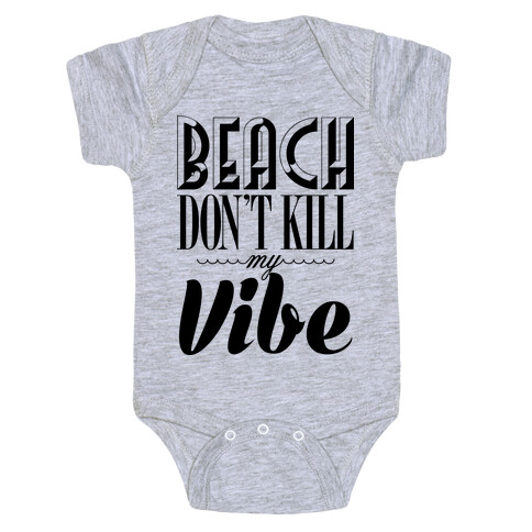 Beach Don't Kill My Vibe Baby One-Piece