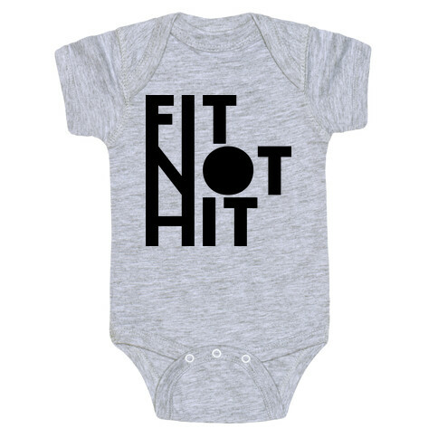 Fit Not Hit Baby One-Piece