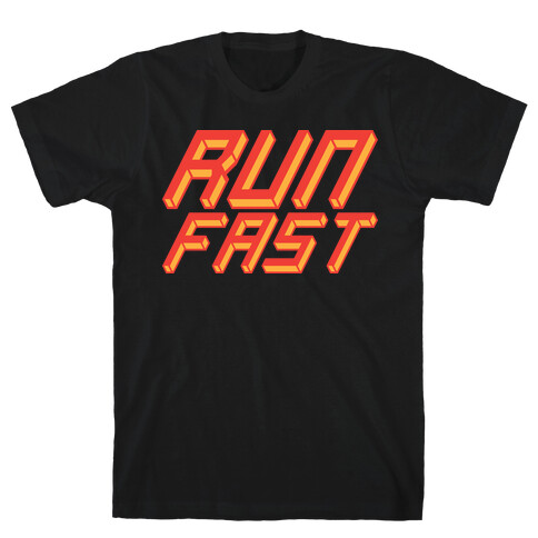 Run FAST T-Shirt