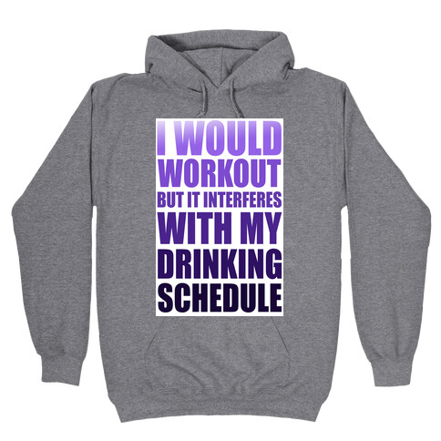 I Would Workout but... Hooded Sweatshirt