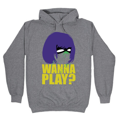 Wanna Play? Hooded Sweatshirt